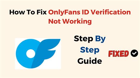 onlyfans id verification not working|7 Fixes: OnlyFans Face Verification Not Working